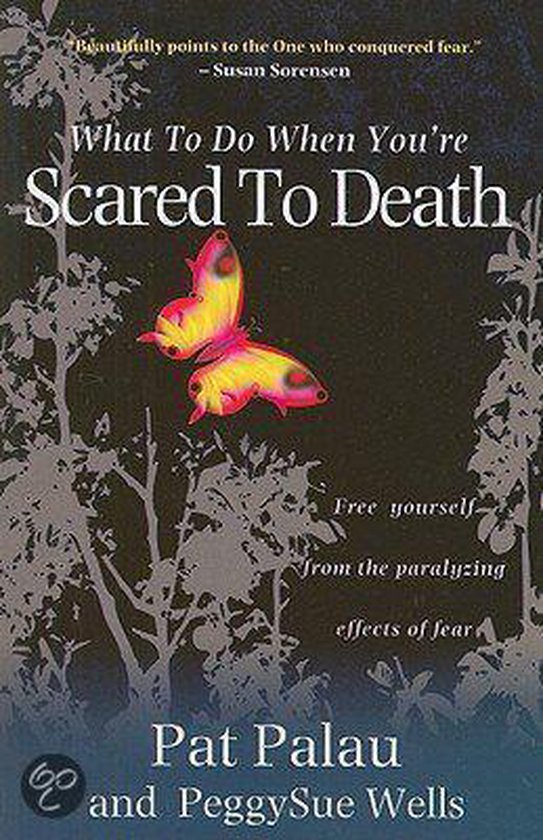 What To Do When You re Scared To Death Pat Palau 9780825462931