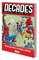 Decades: Marvel In The 60s - Spider-man Meets The Marvel Universe