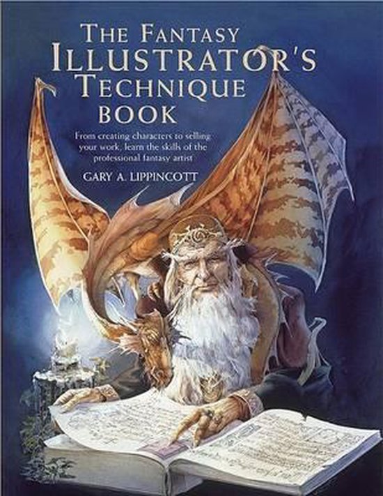 The Fantasy Illustrator's Technique Book, Gary A Lippincott