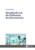 Metaphysik und die Ordination des Bewusstseins