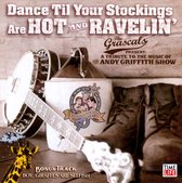 Dance Til Your Stockings Are Hot & Ravelin': A Tribute to the Music of The Andy Griffith Show