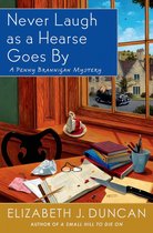 A Penny Brannigan Mystery 5 - Never Laugh as a Hearse Goes By