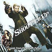 Shoot 'Em Up [Original Motion Picture Soundtrack]