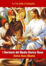 Opere dei Santi - I Sermoni del Beato Enrico Suso