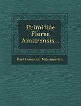 Primitiae Florae Amurensis...