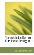 Verzeichniss Der Von Ferdinand Freiligrath