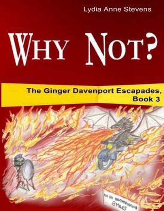 Ginger Davenport Escapades Why Not?, Lydia Stevens 9781092981804