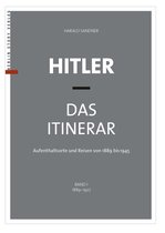 Hitler – Das Itinerar (Band I)