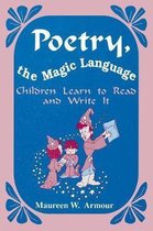 Poetry, the Magic Language