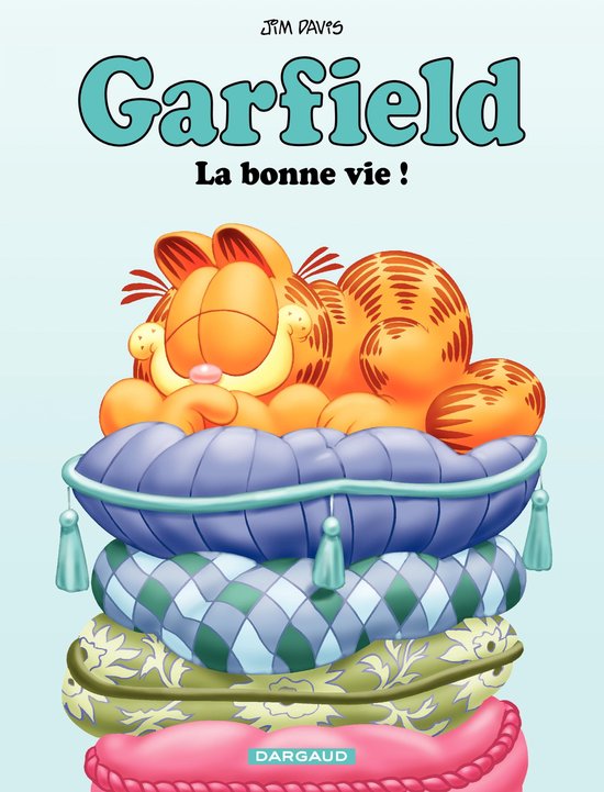 Garfield 9 Garfield 9 - Garfield - Tome 9 - La bonne vie ! (ebook), Jim Davis ...
