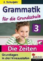 Grammatik für die Grundschule - Die Zeiten / Klasse 3