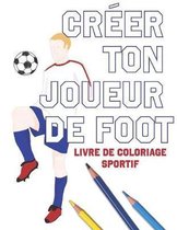 Cr er Ton Joueur de Foot