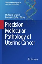Molecular Pathology Library 11 - Precision Molecular Pathology of Uterine Cancer
