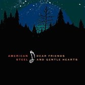 American Steel - Dear Friends And Gentle Hearts (CD)