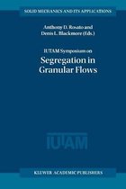 IUTAM Symposium on Segregation in Granular Flows