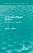 Recreating Sexual Politics