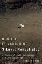 Our Ice Is Vanishing / Sikuvut Nunguliqtuq