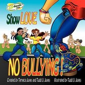 Show Love... No Bullying