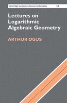 Cambridge Studies in Advanced Mathematics 178 - Lectures on Logarithmic Algebraic Geometry