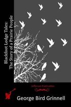 Boekomslag: 'Blackfoot Lodge Tales: The Story of a Prairie People' door George Bird Grinnell, met silhouetten van vogels.