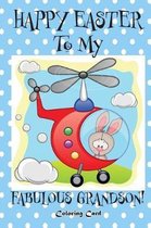 Happy Easter To My Fabulous Grandson! (Coloring Card)