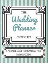 The Wedding Planner Checklist A Portable Guide To Organizing Your Dream Wedding