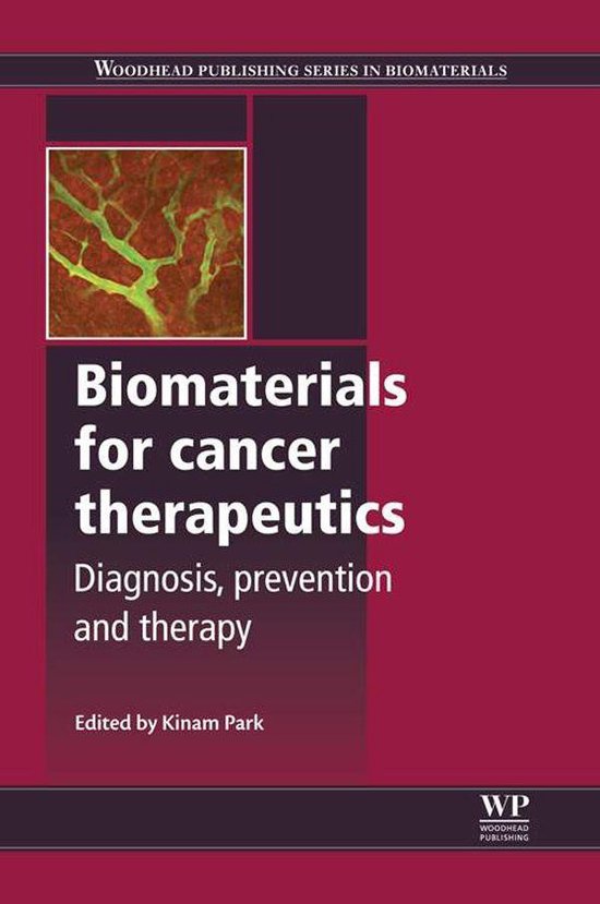 Woodhead Publishing Series in Biomaterials - Biomaterials for Cancer Therapeutics