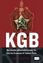 KGB - de russiske sikkerhedstjenester fra Ivan den Grusomme til Vladimir Putin