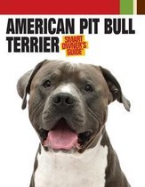 Smart Owner's Guide - American Pit Bull Terrier