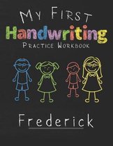 My first Handwriting Practice Workbook Frederick