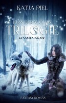 Kuss der Wölfin - Trilogie (Fantasy Gestaltwandler Paranormal Romance Gesamtausgabe 1-3)