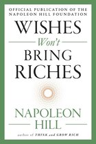 The Mental Dynamite Series - Wishes Won't Bring Riches