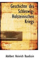 Geschichte Des Schleswig-Holsteinischen Kriegs