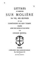 Lettres au Mercure sur Moliere, sa vie, ses oeuvres et les comediens de son temps