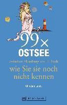 99 x die Ostsee zwischen Flensburg und Lübeck wie Sie sie noch nicht kennen