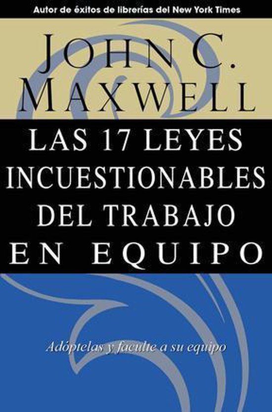 Las 17 Leyes Incuestionables Del Trabajo En Equipo - cover
