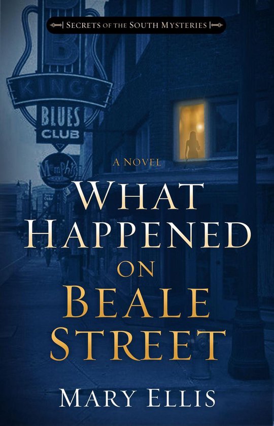 Secrets of the South Mysteries - What Happened on Beale Stre ... - cover