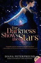 For Darkness Shows the Stars