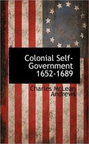 Colonial Self-Government 1652-1689