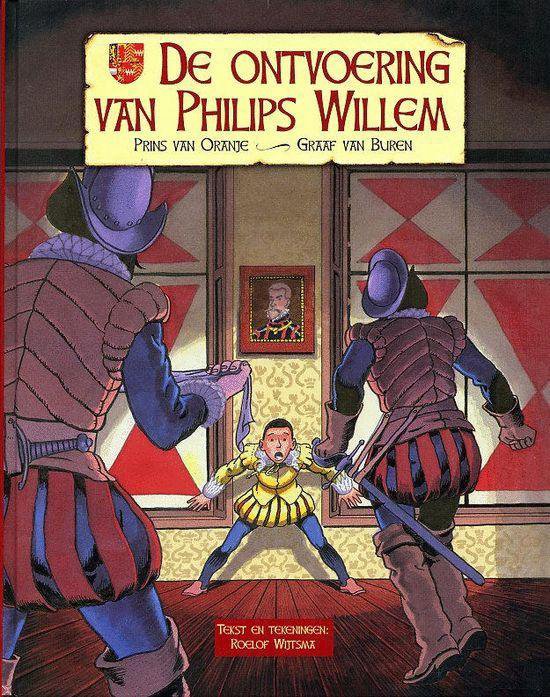 De Ontvoering Van Philips Willem - Roelof Wijtsma | Respetofundacion.org