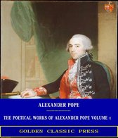 The Poetical Works of Alexander Pope, Volume 1