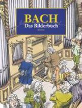Bach. Das Bilderbuch