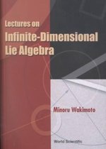 Lectures On Infinite-dimensional Lie Algebra