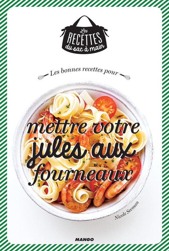 Les bonnes recettes pour mettre votre jules aux fourneaux - cover