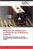 Modelos de Calidad del Servicio de Los Autobuses Urbanos