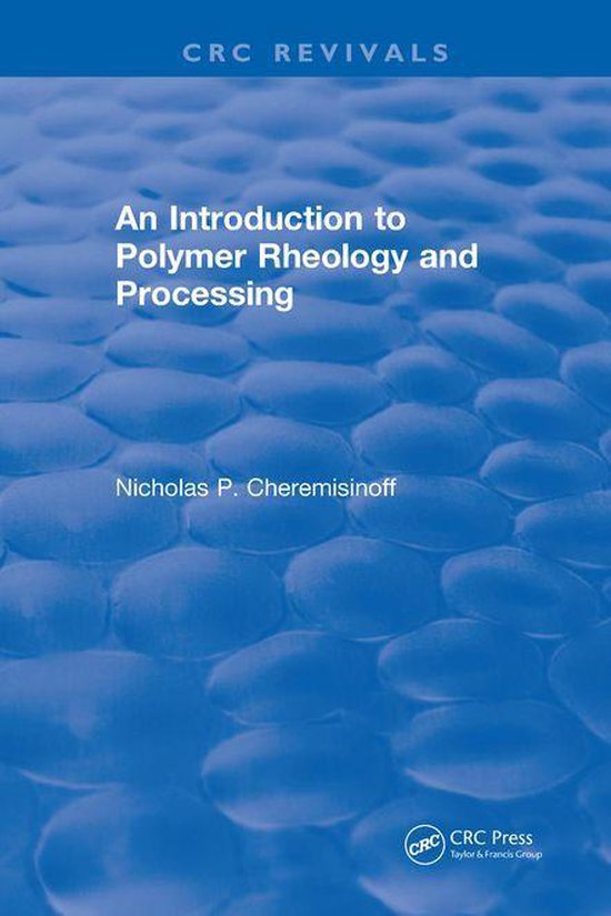 Introduction to Polymer Rheology and Processing - cover