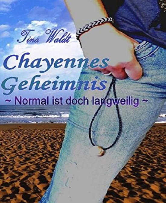 Chayennes Geheimnis