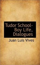 Tudor School-Boy Life, Dialogues