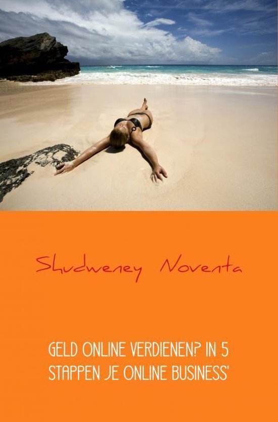 GELD ONLINE VERDIENEN? IN 5 STAPPEN JE ONLINE BUSINESS' - Shudweney Noventa | Nextbestfoodprocessors.com