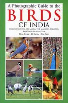 A Photographic Guide to the Birds of India